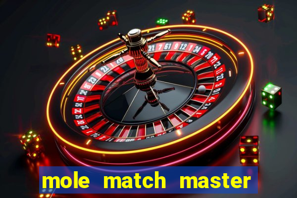 mole match master ganha dinheiro