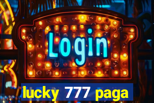 lucky 777 paga