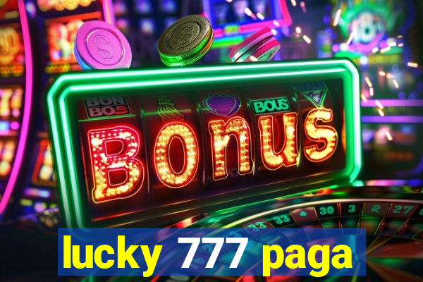 lucky 777 paga