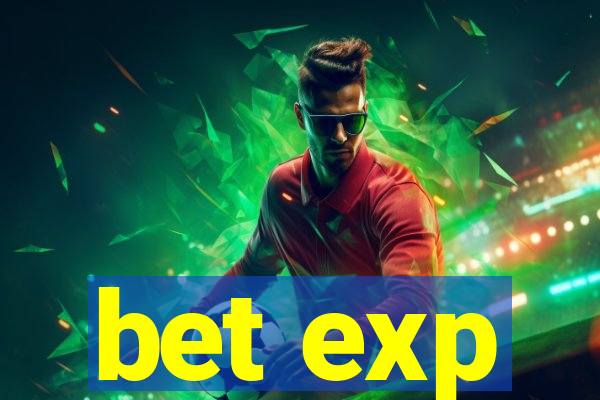 bet exp