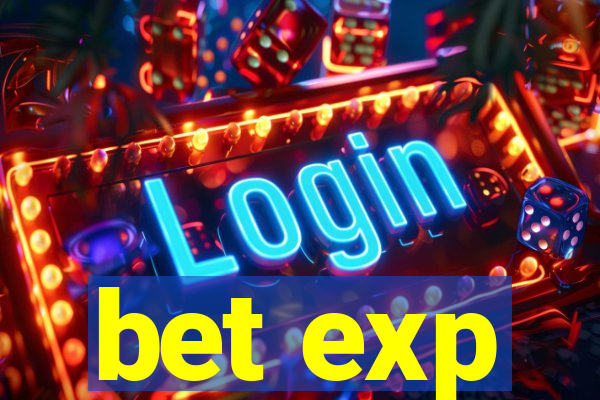 bet exp