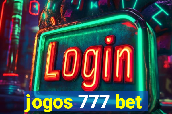 jogos 777 bet