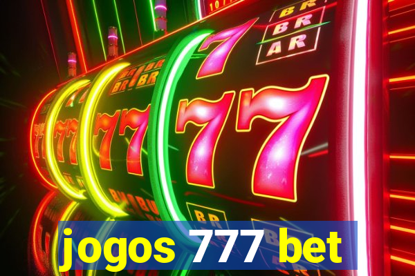 jogos 777 bet