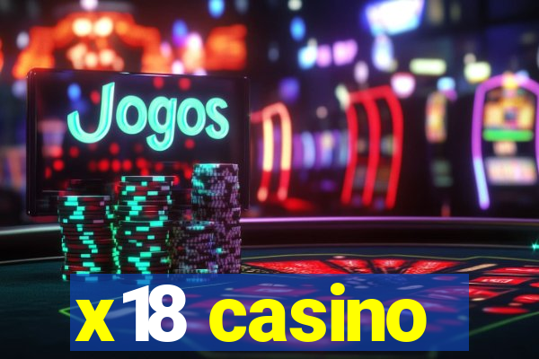 x18 casino