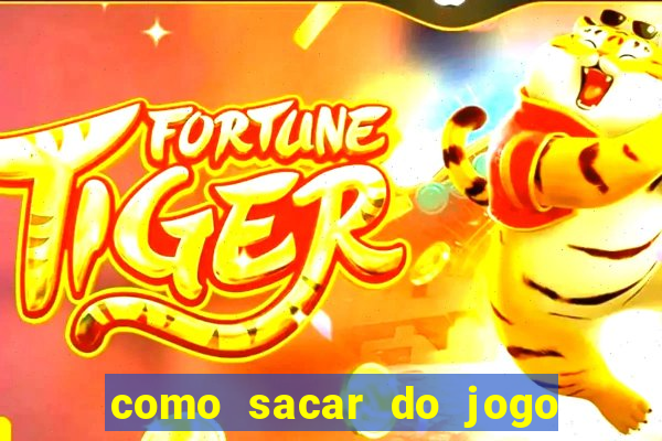 como sacar do jogo fortune tiger