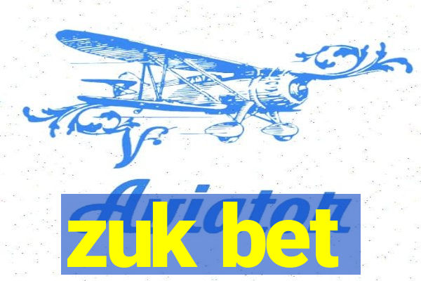 zuk bet