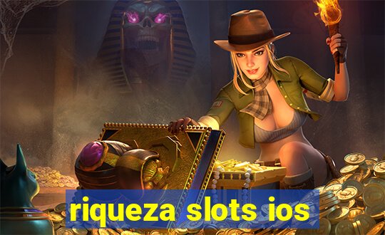 riqueza slots ios