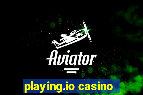 playing.io casino