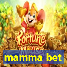 mamma bet