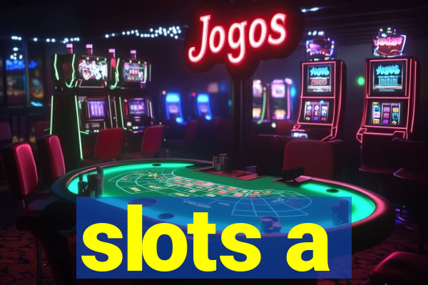 slots a