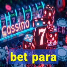 bet para