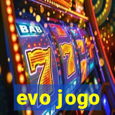 evo jogo