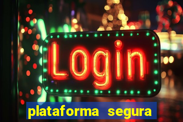 plataforma segura para jogar