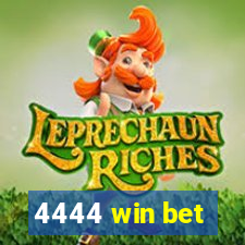 4444 win bet