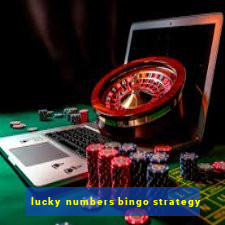 lucky numbers bingo strategy