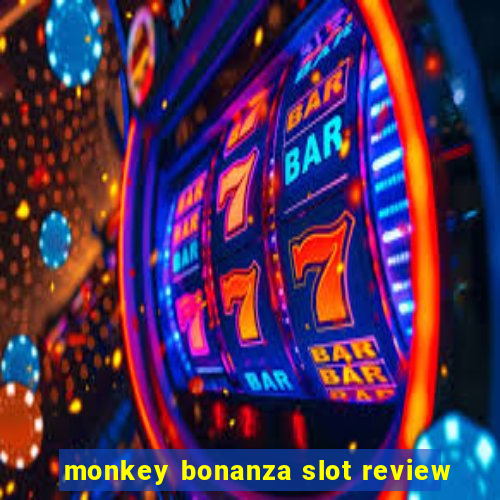 monkey bonanza slot review