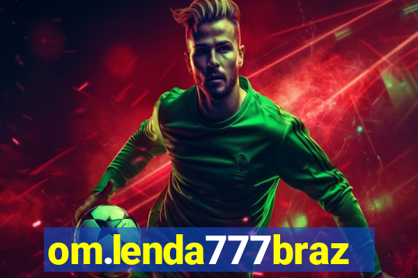 om.lenda777brazil.game