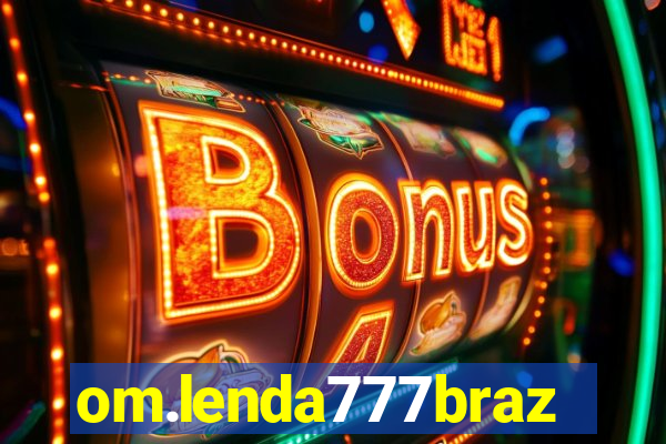 om.lenda777brazil.game