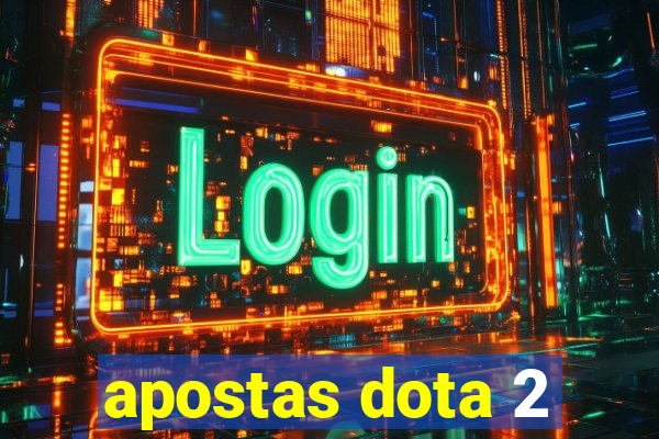 apostas dota 2