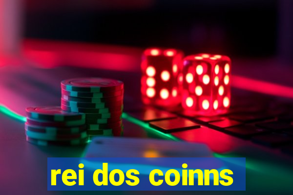 rei dos coinns