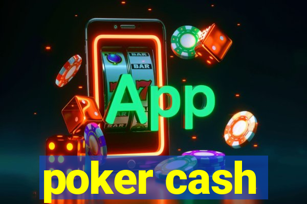 poker cash