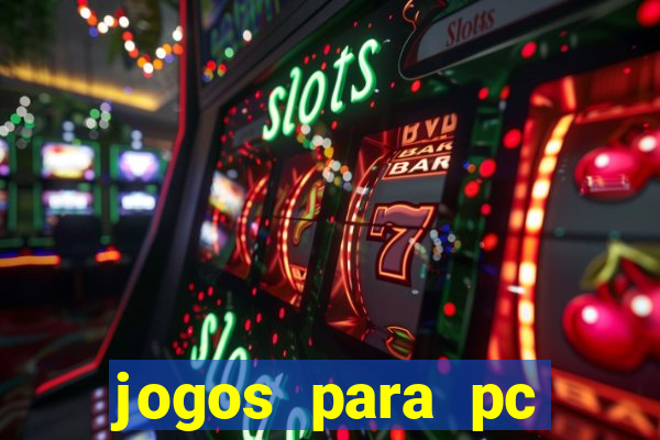 jogos para pc fraco torrent