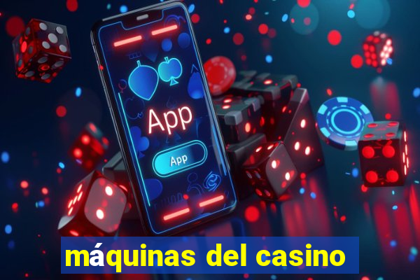 máquinas del casino