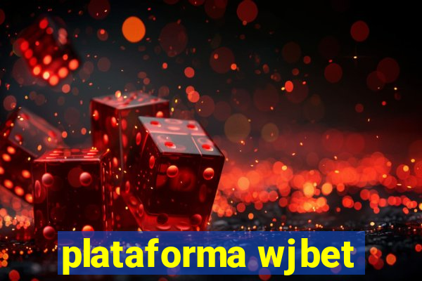 plataforma wjbet