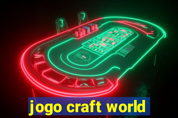 jogo craft world