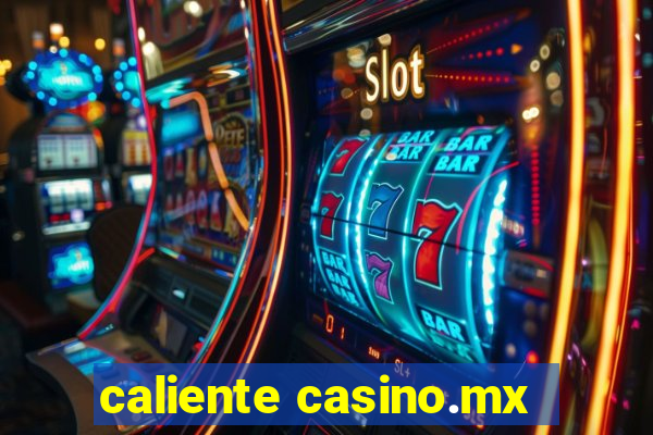 caliente casino.mx