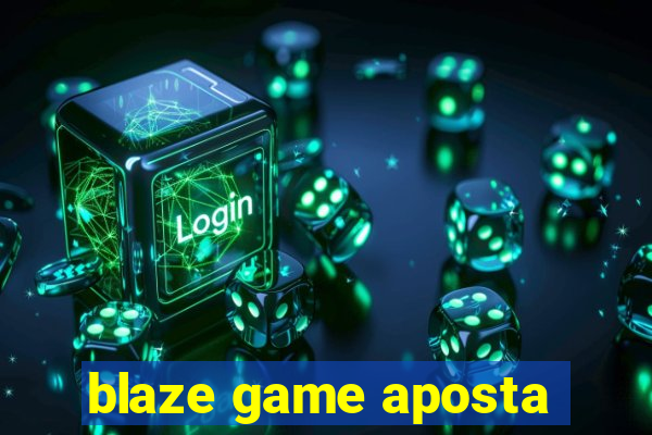 blaze game aposta