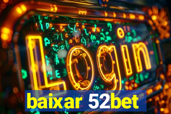 baixar 52bet