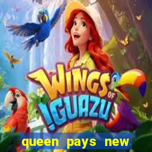 queen pays new slot release