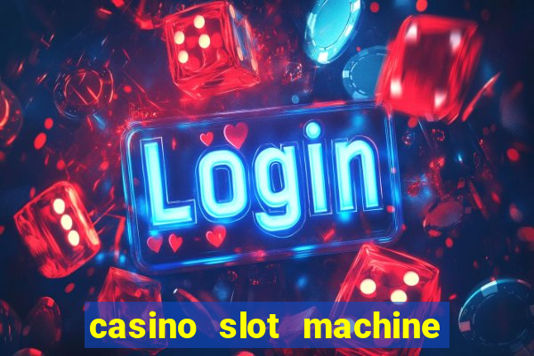 casino slot machine games for free