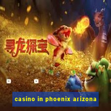 casino in phoenix arizona