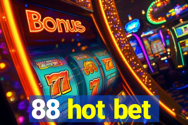 88 hot bet