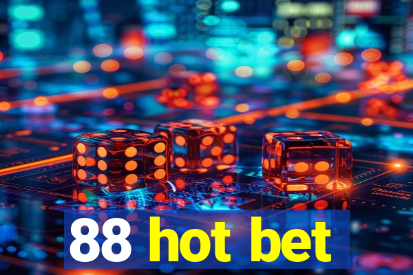 88 hot bet