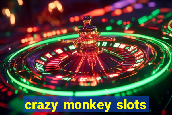 crazy monkey slots