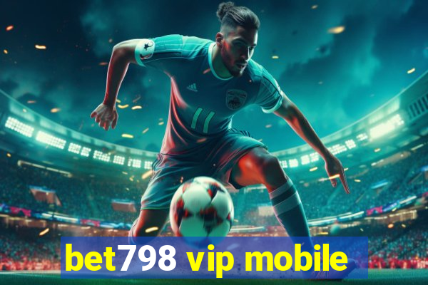 bet798 vip mobile