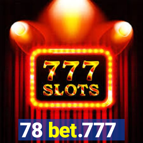 78 bet.777