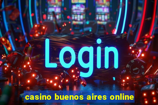 casino buenos aires online