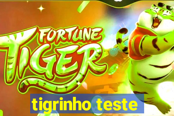 tigrinho teste