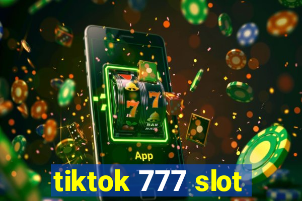 tiktok 777 slot