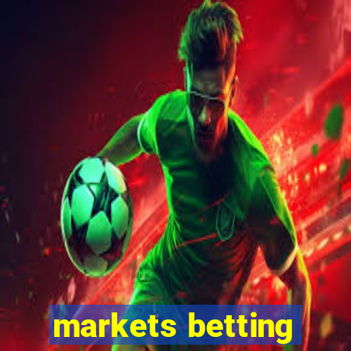 markets betting