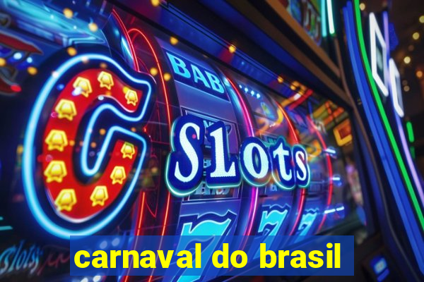 carnaval do brasil