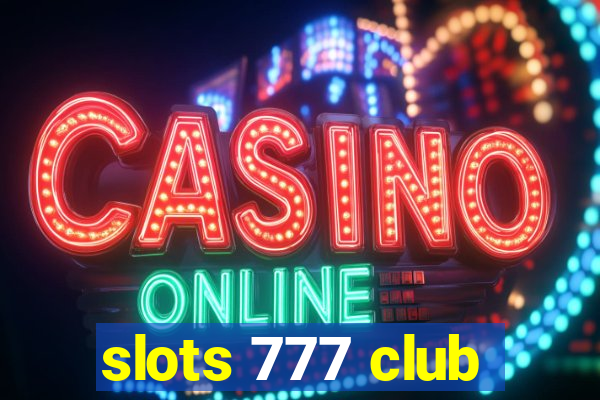 slots 777 club