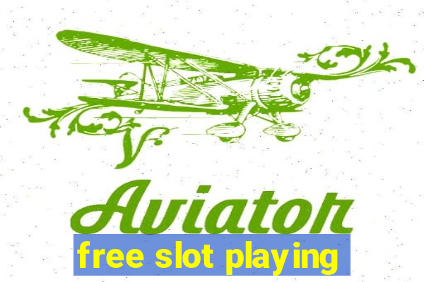 free slot playing