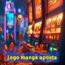 jogo manga aposta