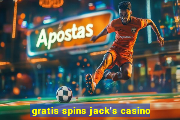 gratis spins jack's casino