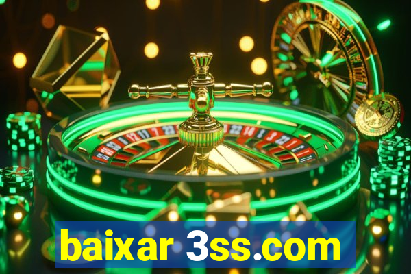 baixar 3ss.com